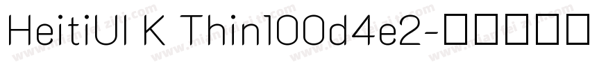HeitiUI K Thin100d4e2字体转换